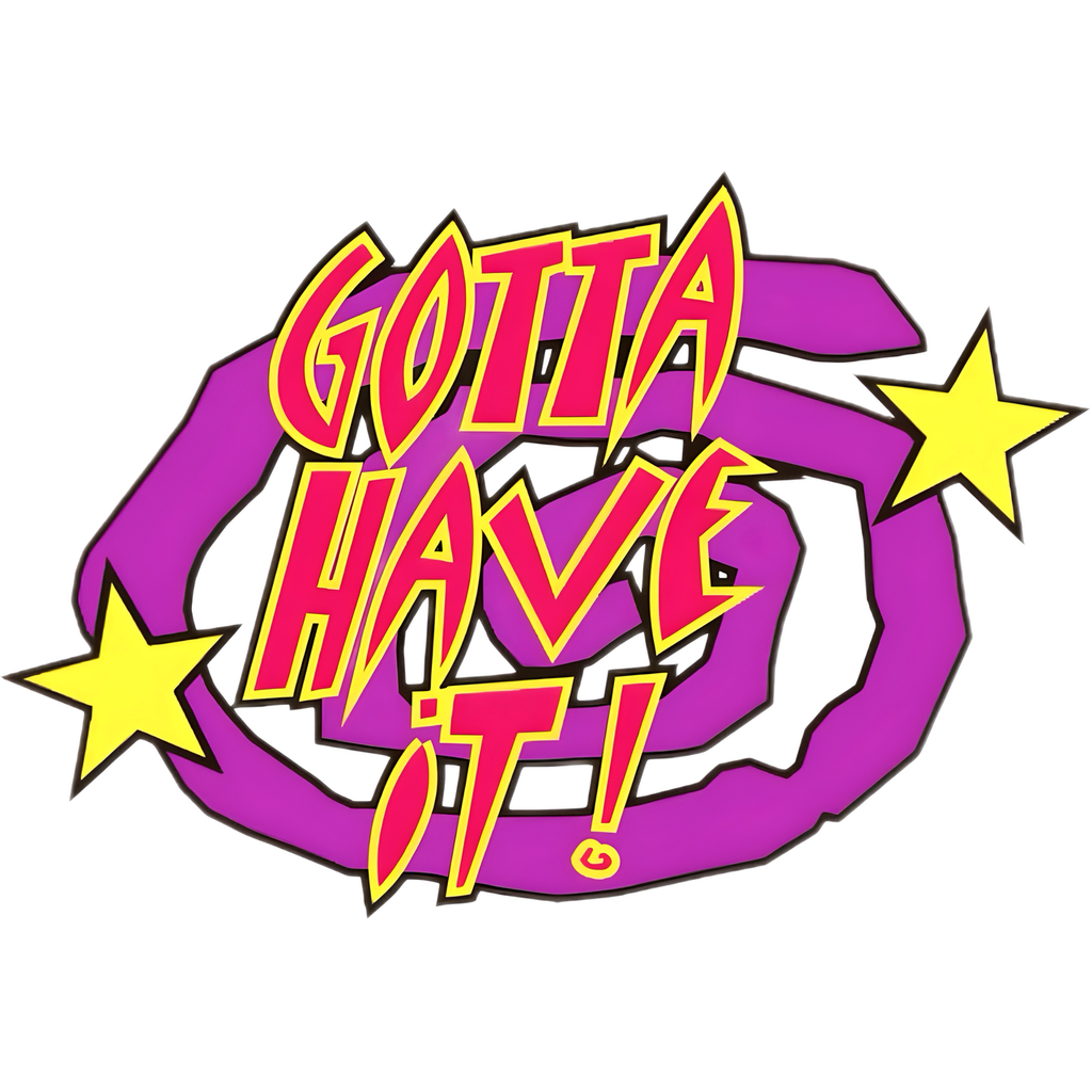 Gotta Have It Inc